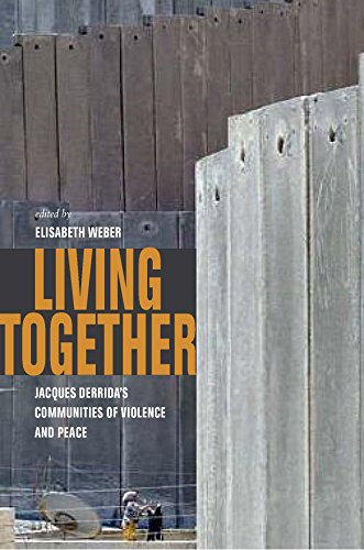 9780823249923: Living Together: Jacques Derrida's Communities of Violence and Peace
