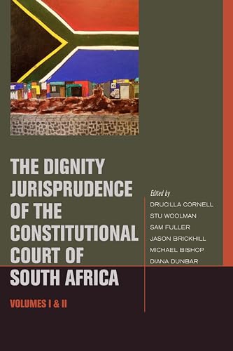 Stock image for The Dignity Jurisprudence of the Constitutional Court of South Africa: Cases and Materials, Volumes I & II (Just Ideas) for sale by Lady BookHouse