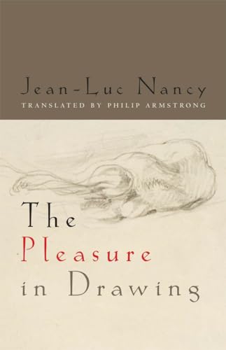 The Pleasure in Drawing (9780823250943) by Nancy, Jean-Luc