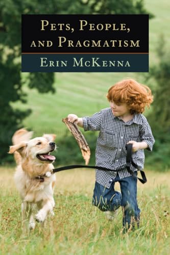 Imagen de archivo de Pets, People, and Pragmatism a la venta por Blackwell's