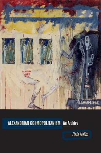 9780823251766: Alexandrian Cosmopolitanism: An Archive