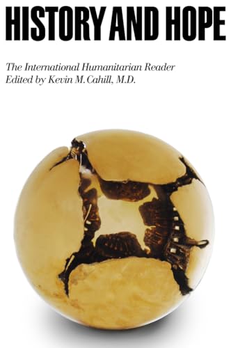 9780823251964: History and Hope: The International Humanitarian Reader (International Humanitarian Affairs)