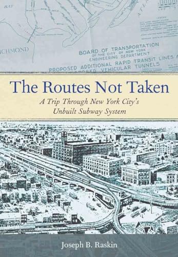 The route not taken: A trip through New York's unbuilt subway System