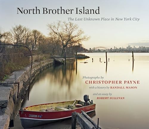 Imagen de archivo de North Brother Island: The Last Unknown Place in New York City a la venta por ThriftBooks-Dallas