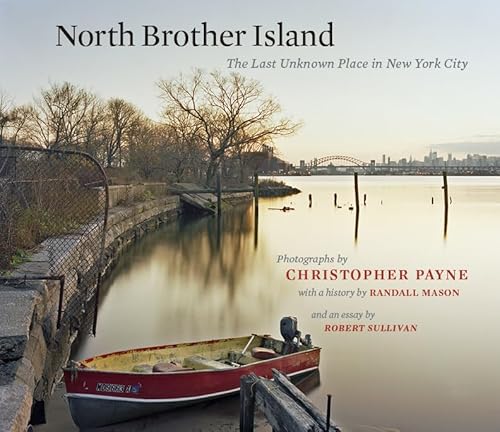 Stock image for North Brother Island: The Last Unknown Place in New York City for sale by ThriftBooks-Dallas