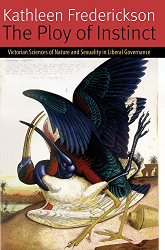9780823262519: The Ploy of Instinct: Victorian Sciences of Nature and Sexuality in Liberal Governance (Forms of Living)