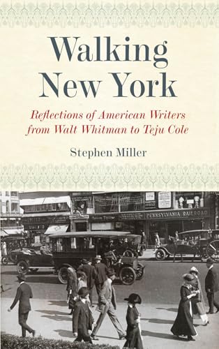 Stock image for Walking New York: Reflections of American Writers from Walt Whitman to Teju Cole for sale by HPB-Red