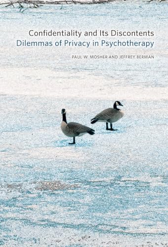 Stock image for Confidentiality and Its Discontents: Dilemmas of Privacy in Psychotherapy for sale by ThriftBooks-Dallas