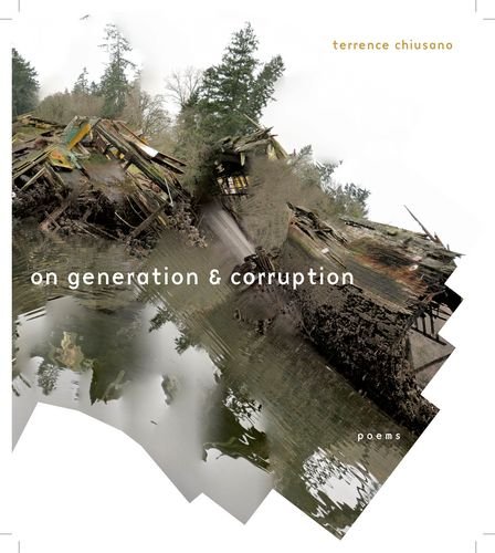 Imagen de archivo de On Generation & Corruption: Poems a la venta por Kennys Bookshop and Art Galleries Ltd.