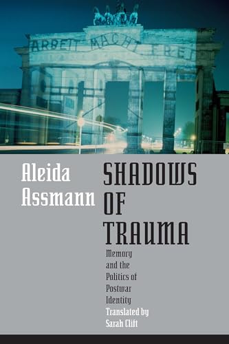 Beispielbild fr Shadows of Trauma: Memory and the Politics of Postwar Identity zum Verkauf von BooksRun