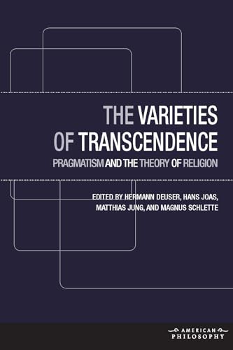 9780823267576: The Varieties of Transcendence: Pragmatism and the Theory of Religion (American Philosophy)