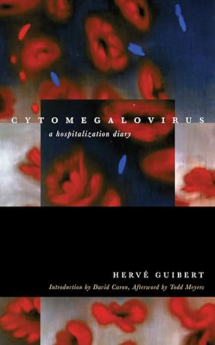 Beispielbild fr Cytomegalovirus:: A Hospitalization Diary (Forms of Living) zum Verkauf von Monster Bookshop