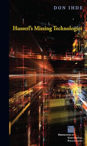 9780823269617: Husserl's Missing Technologies (Perspectives in Continental Philosophy)