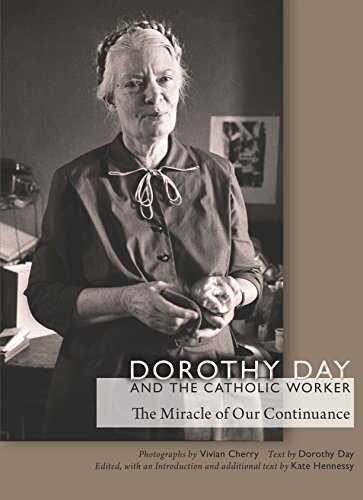 Imagen de archivo de Dorothy Day and the Catholic Worker: The Miracle of Our Continuance Format: Hardcover a la venta por INDOO