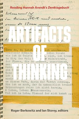 Imagen de archivo de Artifacts of Thinking Reading Hannah Arendt's Denktagebuch a la venta por True Oak Books
