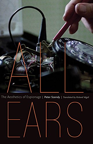 Beispielbild fr All Ears: The Aesthetics of Espionage zum Verkauf von ThriftBooks-Dallas