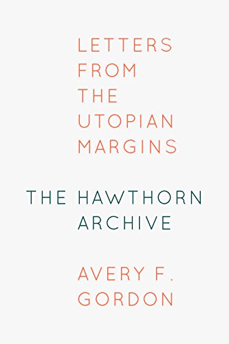 Beispielbild fr The Hawthorn Archive: Letters from the Utopian Margins zum Verkauf von Monster Bookshop