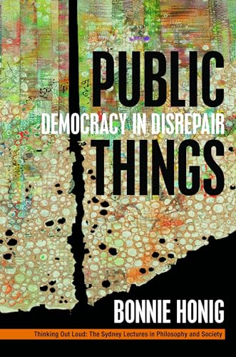 Stock image for Public Things: Democracy in Disrepair (Thinking Out Loud) for sale by HPB-Movies