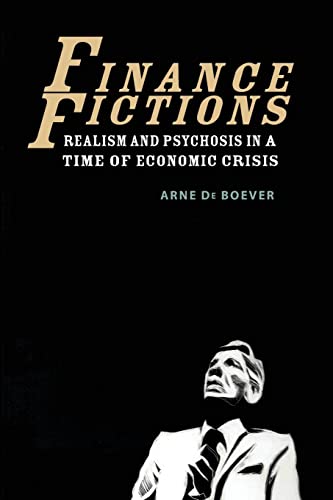 Beispielbild fr Finance Fictions: Realism and Psychosis in a Time of Economic Crisis zum Verkauf von ThriftBooks-Atlanta