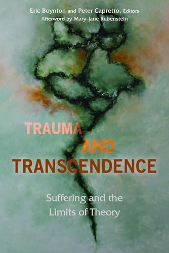 Imagen de archivo de Trauma and Transcendence: Suffering and the Limits of Theory a la venta por Bestsellersuk