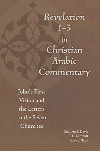 Stock image for Revelation 1-3 in Christian Arabic Commentary : John's First Vision and the Letters to the Seven Churches for sale by Better World Books