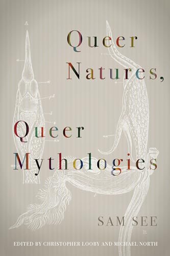 Beispielbild fr Queer Natures, Queer Mythologies zum Verkauf von Blackwell's