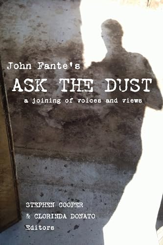 Beispielbild fr John Fante's Ask the Dust: A Joining of Voices and Views (Critical Studies in Italian America) zum Verkauf von GF Books, Inc.