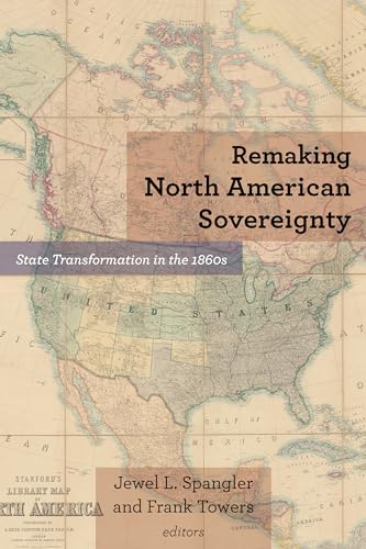 Beispielbild fr Remaking North American Sovereignty zum Verkauf von Blackwell's