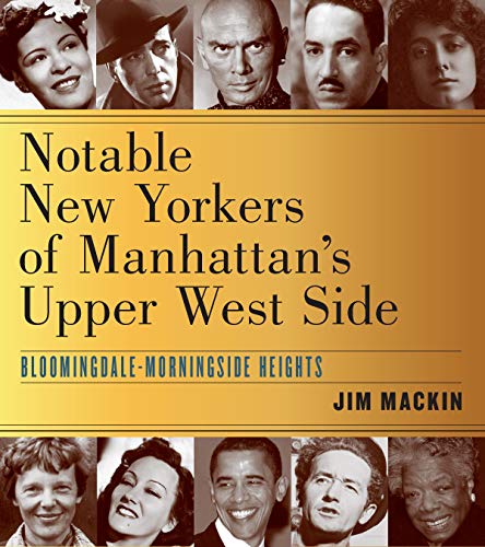 Beispielbild fr Notable New Yorkers of Manhattans Upper West Side: Bloomingdale"Morningside Heights zum Verkauf von BooksRun