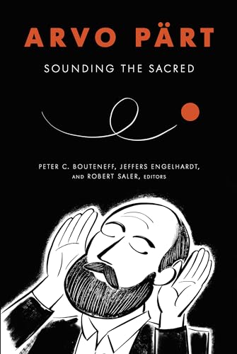 Stock image for Arvo Prt: Sounding the Sacred for sale by Eighth Day Books, LLC
