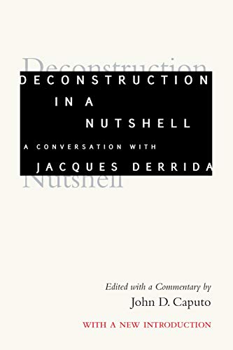 9780823290291: Deconstruction in a Nutshell: A Conversation with Jacques Derrida, With a New Introduction (Perspectives in Continental Philosophy)