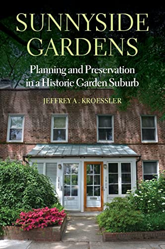 9780823293803: Sunnyside Gardens: Planning and Preservation in a Historic Garden Suburb