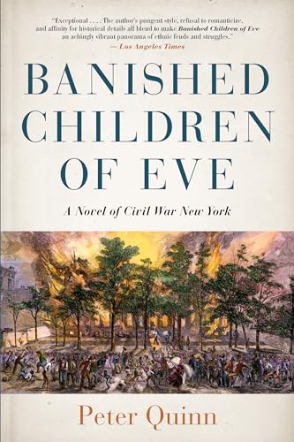 Beispielbild fr Banished Children of Eve A Novel of Civil War New York New York ReLit zum Verkauf von PBShop.store US