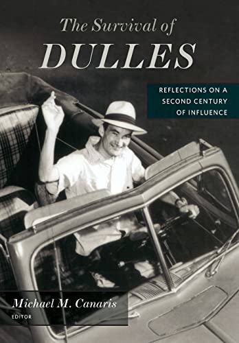 Stock image for The Survival of Dulles   Reflections on a Second Century of Influence for sale by Revaluation Books