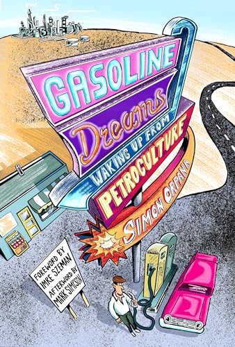 Imagen de archivo de Gasoline Dreams - Waking Up from Petroculture a la venta por PBShop.store US