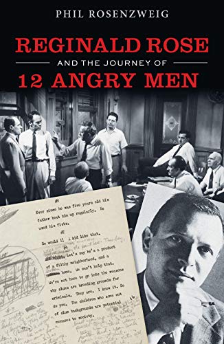 Stock image for Reginald Rose and the Journey of 12 Angry Men for sale by Open Books