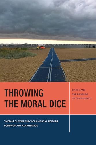 Imagen de archivo de Throwing the Moral Dice Ethics and the Problem of Contingency a la venta por Michener & Rutledge Booksellers, Inc.