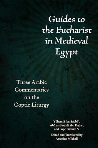 Imagen de archivo de Guides to the Eucharist in Medieval Egypt a la venta por Blackwell's