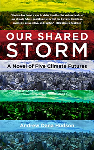 Beispielbild fr Our Shared Storm - A Novel of Five Climate Futures zum Verkauf von PBShop.store US