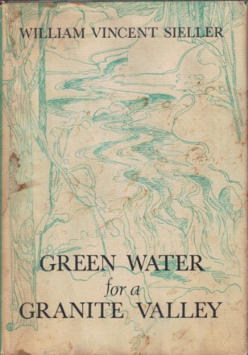 Imagen de archivo de Green Water for a Granite Valley. a la venta por Grendel Books, ABAA/ILAB