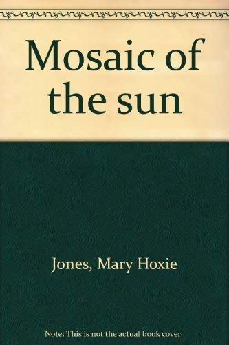 Stock image for Mosaic of the Sun. for sale by Grendel Books, ABAA/ILAB