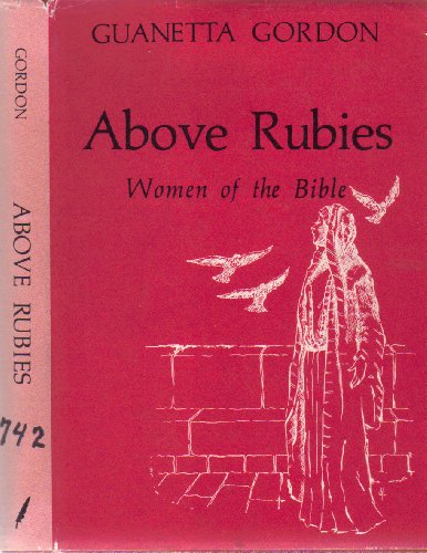 Above rubies: Women of the Bible