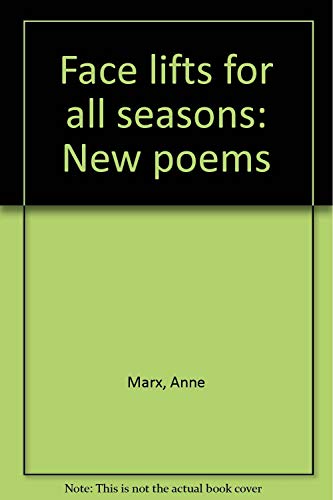 Stock image for Face lifts for all seasons: New poems for sale by SecondSale