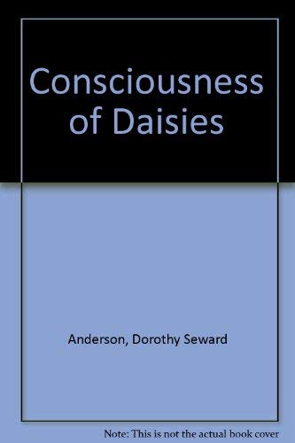 Stock image for The Consciousness of Daisies for sale by The Book Cat
