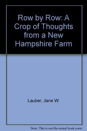 Stock image for Row by Row: A Crop of Thoughts from a New Hampshire Farm for sale by ThriftBooks-Atlanta