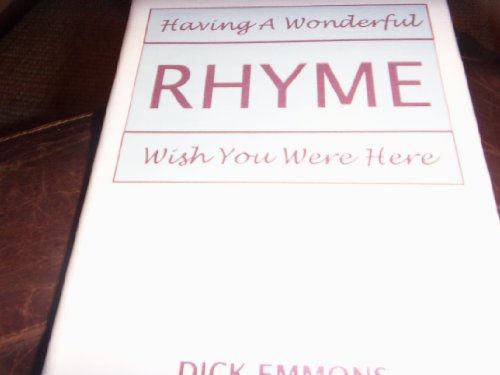 Stock image for Having a Wonderful Rhyme: Wish You Were Here for sale by Polly's Books