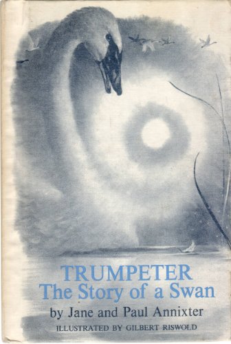 Stock image for Trumpeter, the Story of a Swan for sale by -OnTimeBooks-