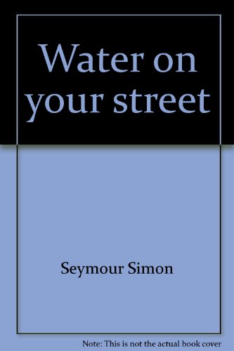 Water on your street (9780823402366) by Simon, Seymour