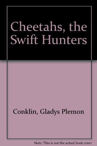 Beispielbild fr Cheetahs, the Swift Hunters zum Verkauf von Cosabellaartandbooks