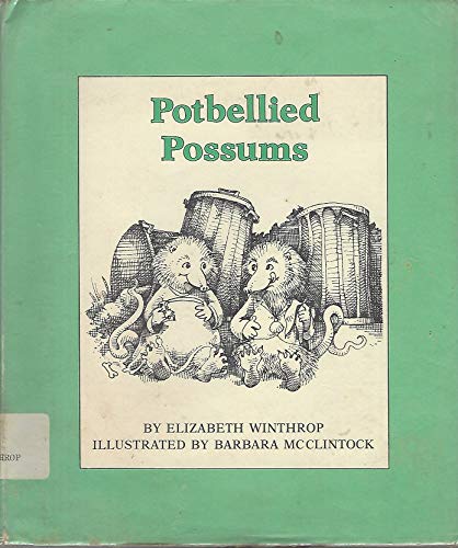 Potbellied Possums (9780823402892) by Winthrop, Elizabeth; McClintock, Barbara